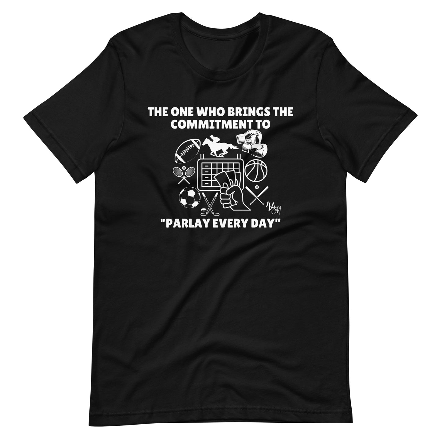 Sports Betting - Parlay Advocate | The One Who White Font | Unisex Staple T-Shirt Sizes S - 5XL | Bella + Canvas 3001