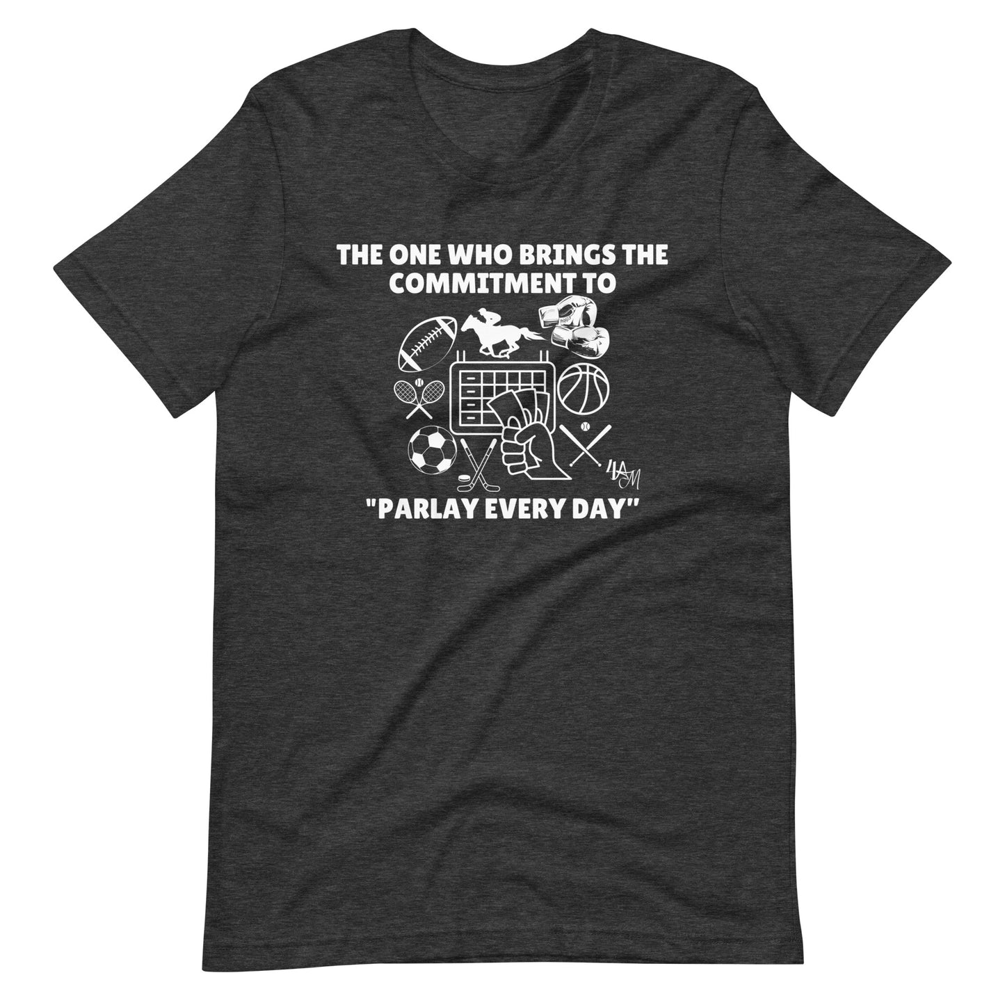 Sports Betting - Parlay Advocate | The One Who White Font | Unisex Staple T-Shirt Sizes S - 5XL | Bella + Canvas 3001